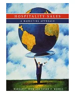 Hospitality Sales : A Marketing Approach