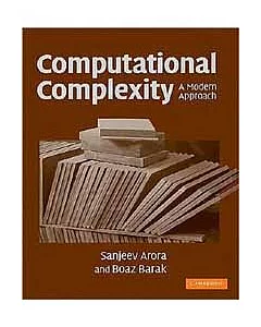 COMPUTATIONAL COMPLEXITY: A MODERN APPROACH