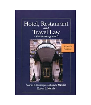 Hotel, Restaurant and Travel Law : A Preventive Approach,7/e