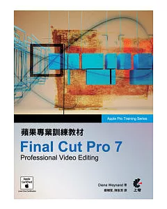 蘋果專業訓練教材：Final Cut Pro 7(附光碟)