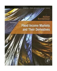 Fixed Income Markets and Their Derivatives 3/e