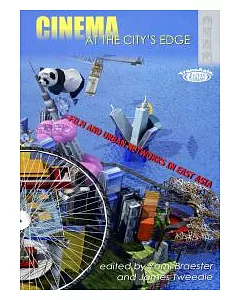 Cinema at the City’s Edge：Film and Urban Networks in East Asia