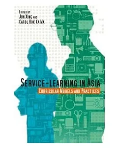 Service-Learning in Asia: Curricular Models and Practices