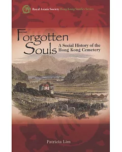 Forgotten Souls：A Social History of the Hong Kong Cemetery