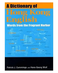 A Dictionary of Hong Kong English：Words from the Fragrant Harbor