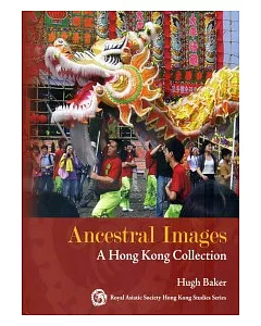 Ancestral Images：A Hong Kong Collection