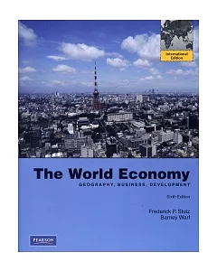 The World Economy, The: Geography, Business, Development