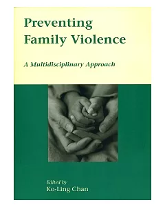 Preventing Family Violence：A Multidisciplinary Approach