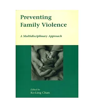 Preventing Family Violence：A Multidisciplinary Approach