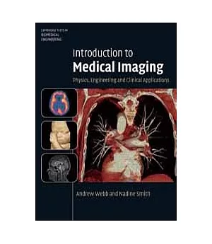 INTRODUCTION TO MEDICAL IMAGING: PHYSICS, ENGINEERING AND CLINICAL APPLICATIONS