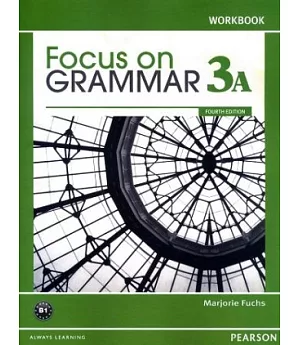 Focus on Grammar (3A) Workbook 4/e