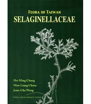 Flora of Taiwan SELAGINELLACEAE [軟精裝]