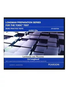 Longman Preparation Series for the TOEIC Test: Listening and Reading, More Practice Test Audio CDs/4片 5/e