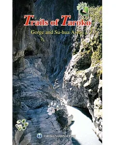 Trails of Taroko Gorge and Su-hua Areas
