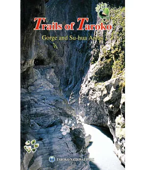 Trails of Taroko Gorge and Su-hua Areas