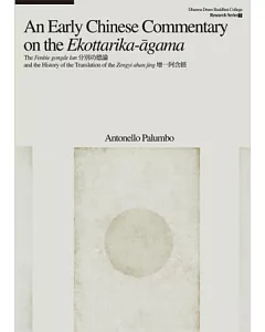 An Early Chinese Commentary on the Ekottarika-agama