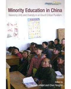 Minority Education in China：Balancing Unity and Diversity in an Era of Critical Pluralism