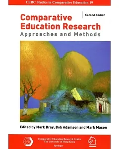 Comparative Education Research：Approaches and Methods, Second Edition