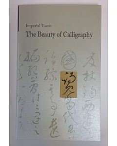 Imperial taste the beauty of calligraphy 
