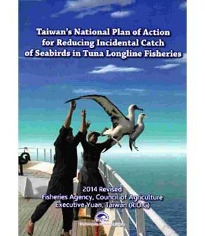 Taiwan’s National Plan of Action for Reducing Incidental Catch of Seabirds in Tuna Longline Fisheries