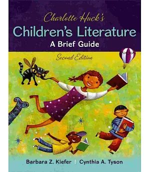 Charlotte Huck’s Children’s Literature: A Brief Guide 2/e