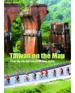Taiwan on the Map: From big city lights to small town sights