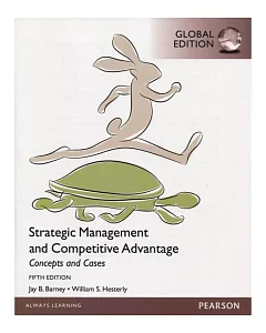 Strategic Management and Competitive Advantage: Concepts and Cases (GE)