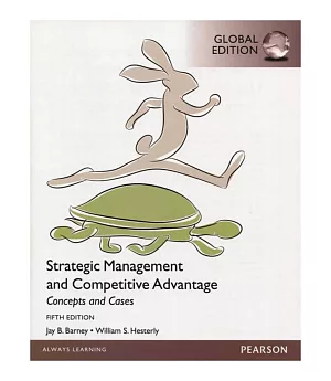 Strategic Management and Competitive Advantage: Concepts and Cases (GE)