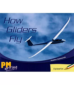 PM Writing 2 Green/Orange 14/15 How Gliders Fly