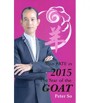 Peter So The Year of the Goat―Your Fate in 2015