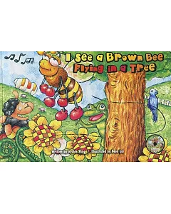 I See a Brown Bee Flying in a Tree (附故事讀劇CD)