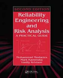 RELIABILITY ENGINEERING AND RISK ANALYSIS: A PRACTICAL GUIDE 2/E