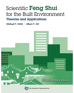 Scientific Feng Shui for the BuiltEnvironment（Expanded Newv Edition）