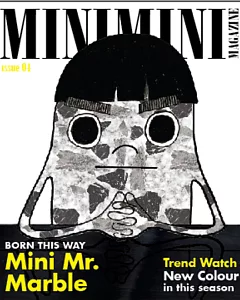 時尚迷你誌mini mini Magazine issue 4：Born This Way: mini Mr. Marble