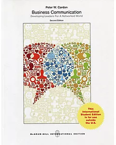 Business Communication: Developing Leaders for a Networked World(2版)