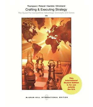 Crafting and Executing Strategy: The Quest for Competitive Advantage, Concepts and Cases(20版)