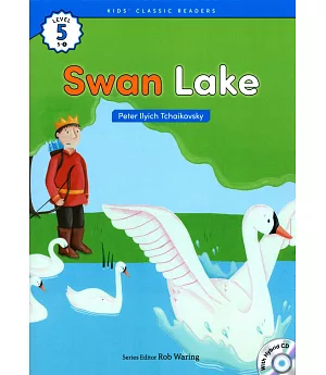 Kids’ Classic Readers 5-8 Swan Lake with Hybrid CD/1片