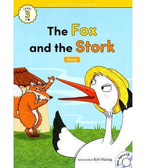 Kids’ Classic Readers 3-1 The Fox and the Stork with Hybrid CD/1片
