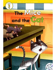 Kids’ Classic Readers 3-5 The Mice and the Cat with Hybrid CD/1片