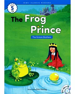 Kids’ Classic Readers 5-2 The Frog Prince with Hybrid CD/1片