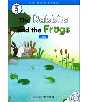 Kids’ Classic Readers 5-3 The Rabbits and the Frogs with Hybrid CD/1片