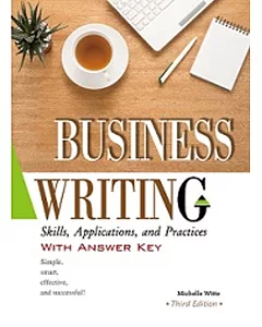 Business Writing: Skills, Applications, and Practices With Answer Key【Third Edition】 (16K彩色精裝)(三版)