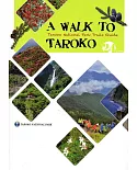 A WALK TO TAROKO - Taroko National Park Trails Guide