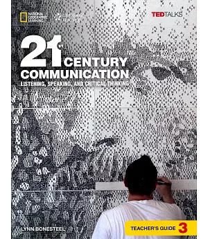 21st Century Communication 3: Listening, Speaking and Critical Thinking: Teacher’s Guide