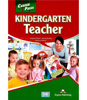 Career Paths:Kindergarten Teacher Student’s Book with Cross-Platform Application