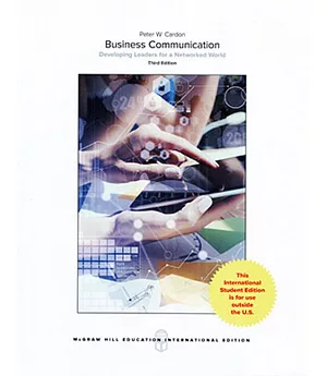 Business Communication: Developing Leaders For A Networked World(3版)