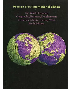 The World Economy: Geography, Business, Development (PNIE)(6版)