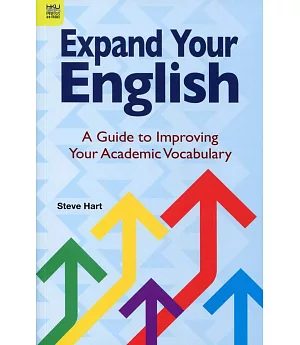 Expand Your English：A Guide to Improving Your Academic Vocabulary