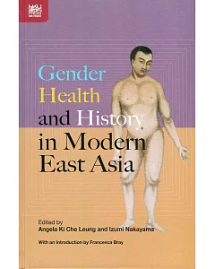 Gender, Health, and History in Modern East Asia