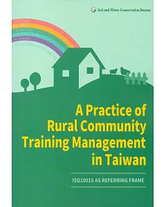 A Practice of Rural Community Training Management in Taiwan